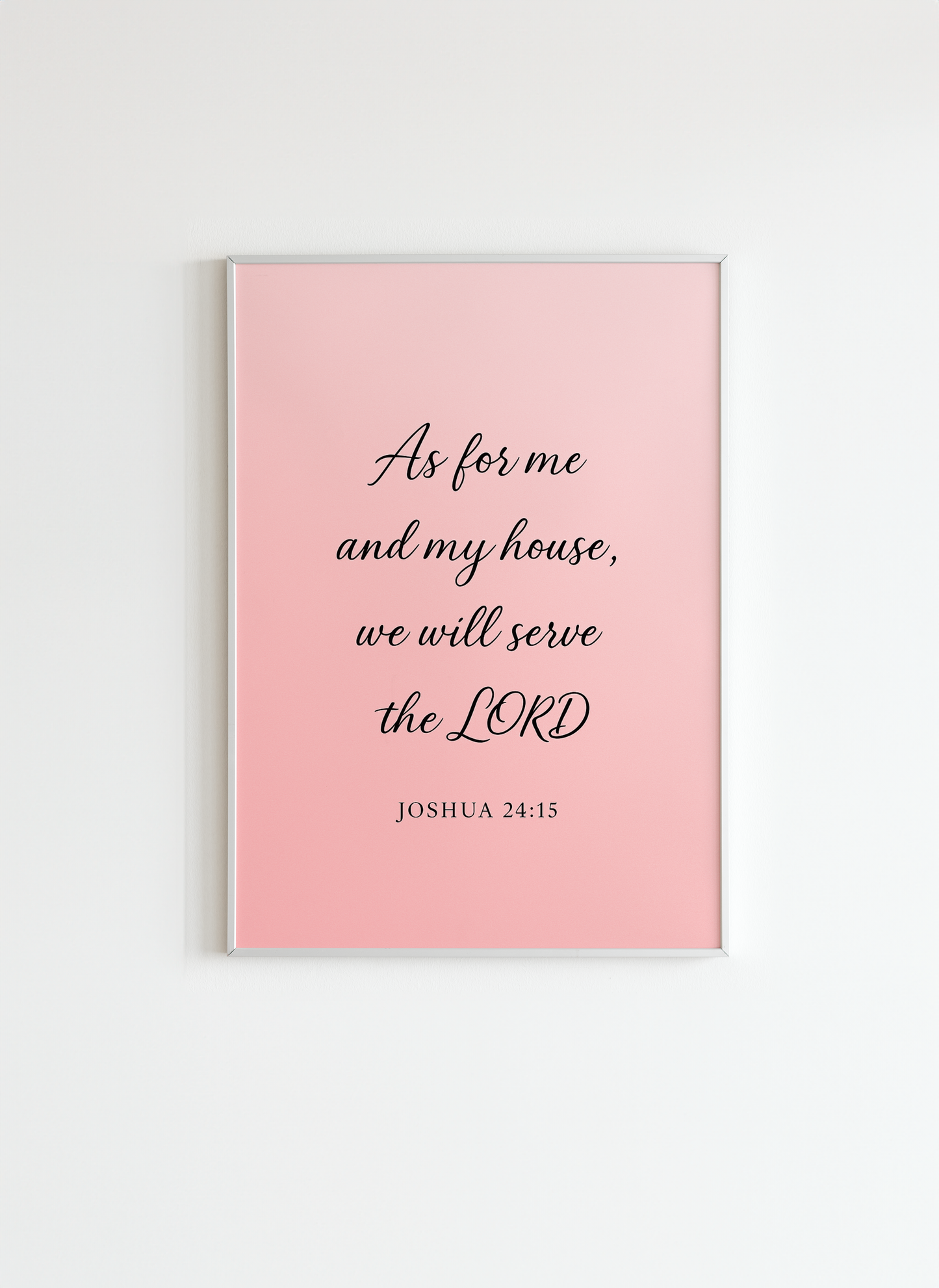 As for Me and My House Bible Verse Wall Art Poster – Joshua 24:15